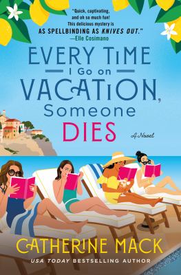 Every time I go on Vacation Someone Dies – Catherine Mack